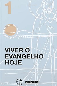 Livro Viver O Evangelho Hoje - Coleção Cremos - Vol 1