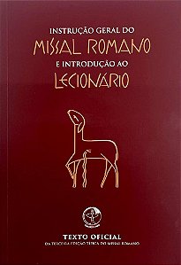 Livro Instrução Geral sobre o Missal Romano e Introdução ao Lec...