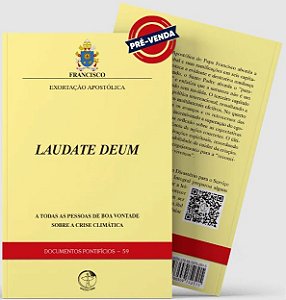 Livro Exortação Apostólica Laudate Deum - Sobre A Crise C...
