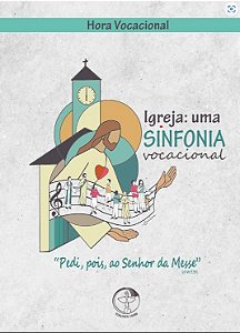 Livro Hora Vocacional - Igreja: Uma Sinfonia Vocacional