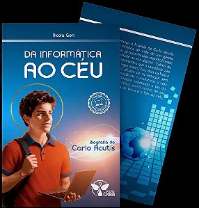 Livro Da Informática Ao Céu - Biografia De Carlo Acutis