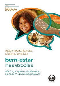 Livro Bem-Estar nas Escolas: Três Forças que Motivarão se...