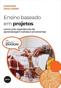 Livro Ensino baseado em projetos: como criar experiências...