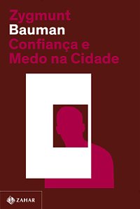 Livro Confiança e medo na cidade (Nova edição)