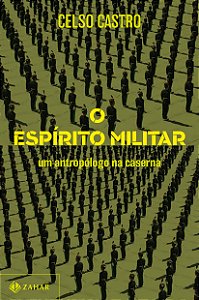 Livro O espírito militar: Um antropólogo na caserna
