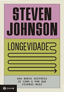 Livro Longevidade: Uma breve história de como e por que v...