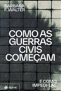 Livro Como as guerras civis começam: E como impedi-las