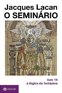 Livro O Seminário - Livro 14  - A Lógica Do Fantasma