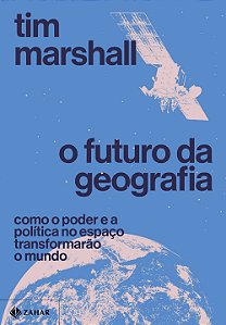 Livro O Futuro Da Geografia - Como O Poder E A Política N...
