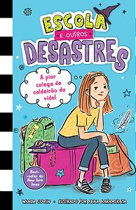 Livro Escola E Outros Desastres - Livro 1: A Pior Colega De Cal...