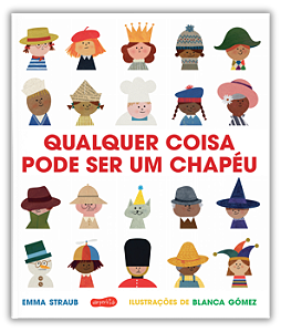 Livro Qualquer Coisa Pode Ser Um Chapéu