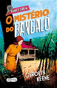Livro Nancy Drew: O Mistério Do Bangalô - Terceiro Volume Da Cl...