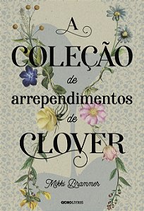 Livro A Coleção De Arrependimentos De Clover
