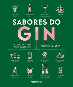 Livro Sabores do gin: Uma abordagem ao mundo do gin focada no s...