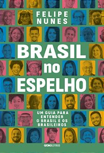 Livro Brasil no espelho: Um guia para entender o Brasil e os br...