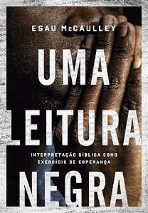 Livro Uma leitura negra: Interpretação bíblica como exerc...