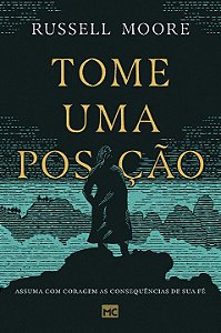 Livro Tome uma posição: Assuma com coragem as consequênci...
