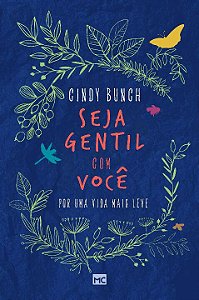 Livro Seja gentil com você: Por uma vida mais leve