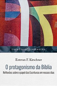 Livro O protagonismo da Bíblia: Reflexões sobre o papel d...