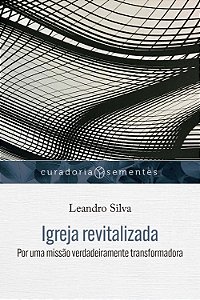 Livro Igreja revitalizada: Por uma missão verdadeiramente...