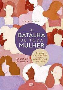 Livro A batalha de toda mulher: Descubra o plano de Deus ...