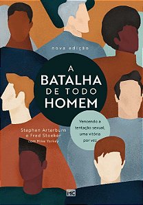 Livro A batalha de todo homem: Vencendo a tentação sexual...