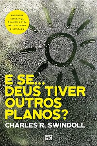 Livro E se… Deus tiver outros planos?: Encontre esperança...