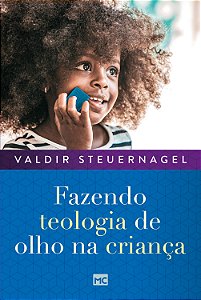 Livro Fazendo teologia de olho na criança