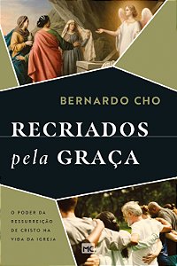 Livro Recriados Pela Graça - O Poder Da Ressurreição Na V...