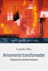 Livro Avivamento Transformador - O Legado Do Movimento We...