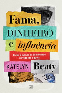 Livro Fama, Dinheiro E Influência - Como A Cultura De Cel...