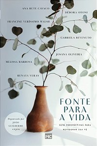 Livro Fonte Para A Vida - Sete Perspectivas Para Revigora...