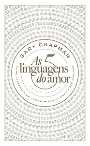 Livro As 5 Linguagens Do Amor - Como Expressar Um Comprom...