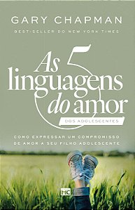 Livro As 5 linguagens do amor dos adolescentes: Como expr...