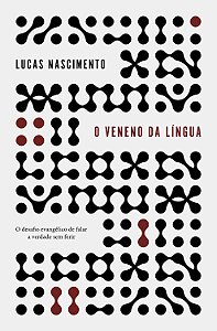 Livro O veneno da língua: o desafio evangélico de falar a verda...