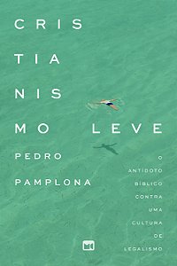 Livro Cristianismo leve: o antídoto bíblico contra uma cultura ...