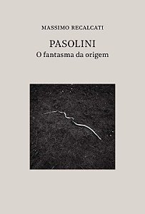 Livro Pasolini: o fantasma da origem