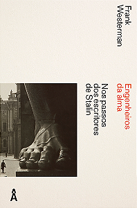 Livro Engenheiros Da Alma - Nos Passos Dos Escritores De Stalin