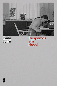Livro Cuspamos Em Hegel - E Outros Escritos