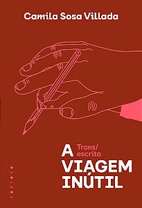 Livro A Viagem Inútil - Trans/Escrita