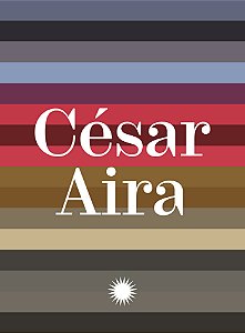 Livro Coleção César Aira - Volume 1