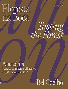 Livro Floresta na boca: Amazônia - pessoas, paisagens e aliment...