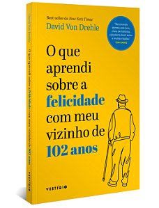 Livro O que aprendi sobre a felicidade com meu vizinho de...