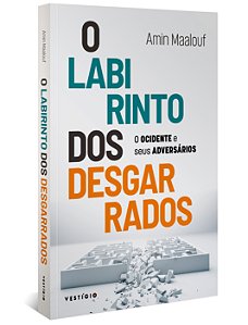 Livro O labirinto dos desgarrados: O Ocidente e seus adve...