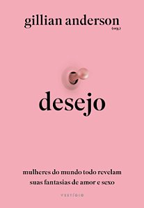 Livro Desejo: Mulheres do mundo todo revelam suas fantasi...