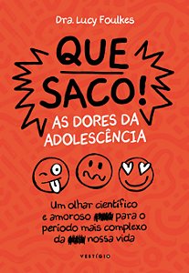 Livro Que saco! As dores da adolescência: Um olhar cientí...