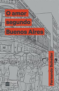 Livro O Amor Segundo Buenos Aires