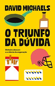 Livro O triunfo da dúvida: dinheiro obscuro e a ciência d...