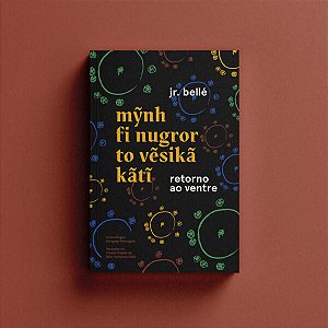 Livro Retorno ao ventre: Mỹnh fi nugror to vẽsikã kãtĩ