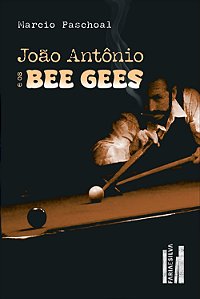 Livro João Antônio E Os Beegees